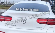 Just Go Around Me Ahole Windshield Decal Sticker JDM Banner Low USDM KDM Euro