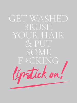 Put Lipstick On Make Up Quote Wall Art Print Framed 12x16