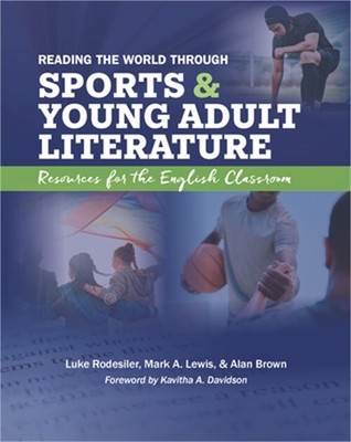 Reading the World Through Sports and Young Adult Literature: Resources for the E