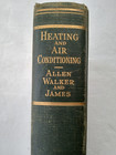 Heating and Air Conditioning Alan Walker & James 1956 Hardcover Textbook