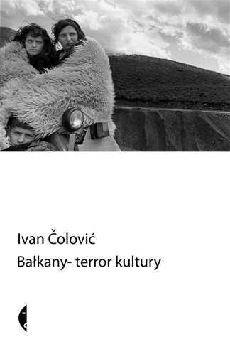 Bałkany Terror Kultury {balkany} Čolović Ivan /čolovic/