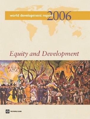 World Development Report 2006: Equity and Development by World Bank Group (Engli