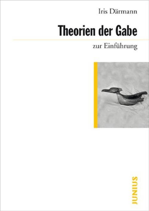 Theorien der Gabe zur Einführung Iris Därmann