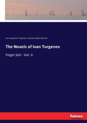 Turgenev - Die Romane von Iwan Turgenev jungfräulicher Boden - Vol. II - Neu Pap - J555z