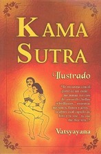 Kama sutra Ilustrado/ Kama Sutra Illustrated (Spanish Edition)
