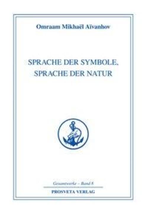 Sprache Der Symbole, Sprache Der Natur Omraam Mikhael Aivanhov Buch