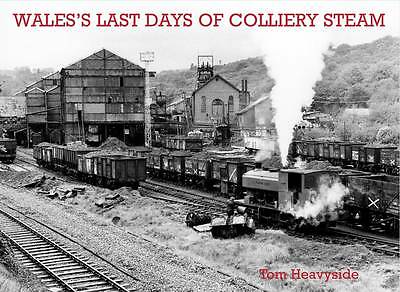 Wales's Last Days of Colliery Steam,Tom Heavyside 9781840335729 BRAND NEW