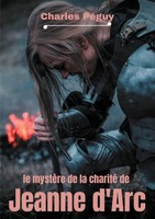 Charles PéGuy | Le MystèRe De la Charité De Jeanne D'arc | Taschenbuch (2020)