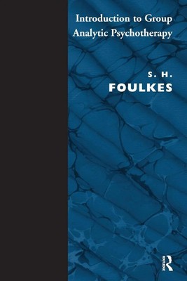 Introduction to Group-Analytic Psychotherapy | S. H. Foulkes | Taschenbuch