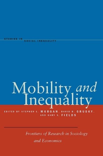 Mobility and Inequality - 9780804752497