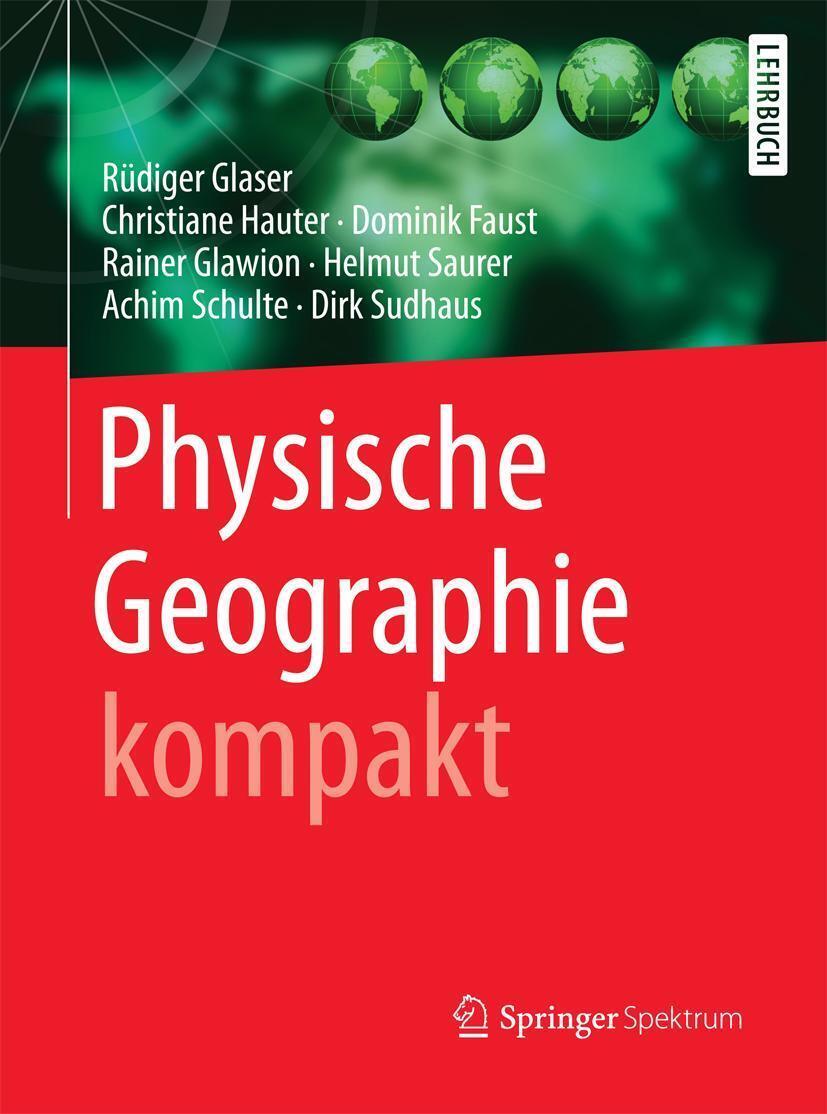 Thumbnail - Physische Geographie Kompakt | Rüdiger Glaser (u. A.) | Taschenbuch |