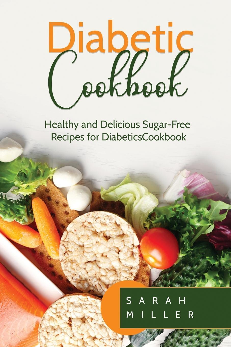 Thumbnail - Sarah Miller | Diabetic Cookbook | Taschenbuch | Englisch (2018) |