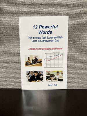 That Increase Test Scores and Help Close the Achievement Gap 12 Powerful Words 