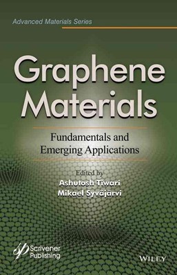 Graphene Materials: Fundamentals and Emerging Applications by Ashutosh Tiwari (E