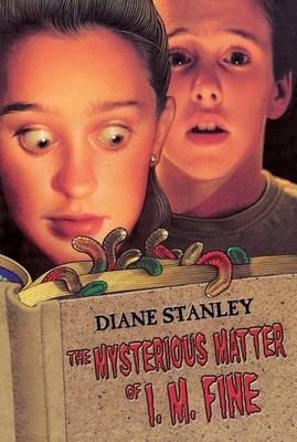 The Mysterious Matter of I. M. Fine by Diane Stanley (English) Paperback Book