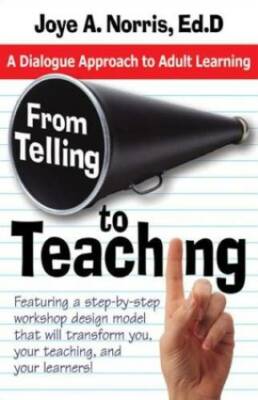From Telling to Teaching: A Dialogue Approach to Adult Learning - GOOD