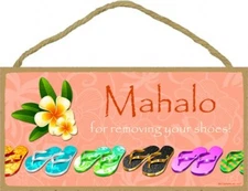 Mahalo for removing your shoes! Hawaiian tropical flower Flip Flop Sign 5x10 B32