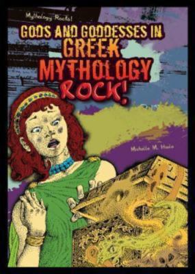 Gods and Goddesses in Greek Mythology Rock! by Houle, Michelle M.