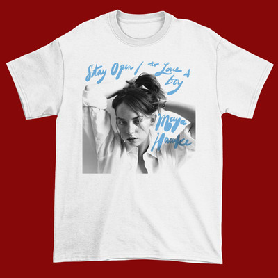 Maya Hawke · To Love A Boy - Stay Open White Shirt S-5XL L208