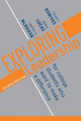 Exploring Leadership: For College Students Who Want to Make a Difference - GOOD