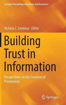 Building Trust in Information: Perspectives on the Frontiers of Provenance by Vi