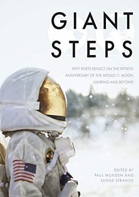 Giant Steps: Fifty poets reflect on the fifieth anniversary of t