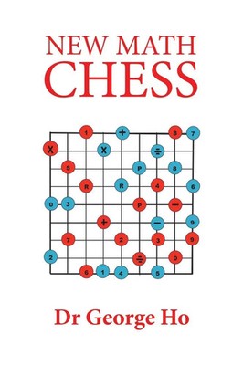 George Ho | New Math Chess | Taschenbuch | Englisch (2020) | Xlibris AU