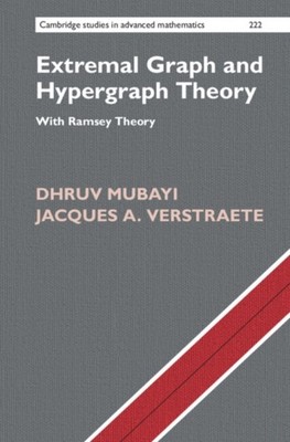 EXTREMAL GRAPH & HYPERGRAPH THEORY by MUBAYI, DHRUV Hardback Self Help Business