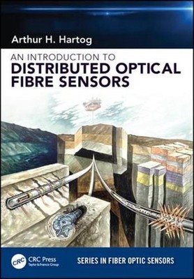 An Introduction to Distributed Optical Fibre Sensors by Arthur H. Hartog (Englis