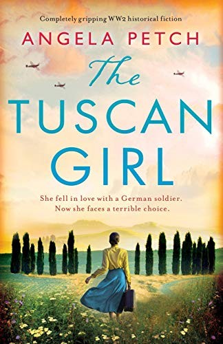 The Tuscan Girl: Completely gripping WW2 historical fiction-Ange