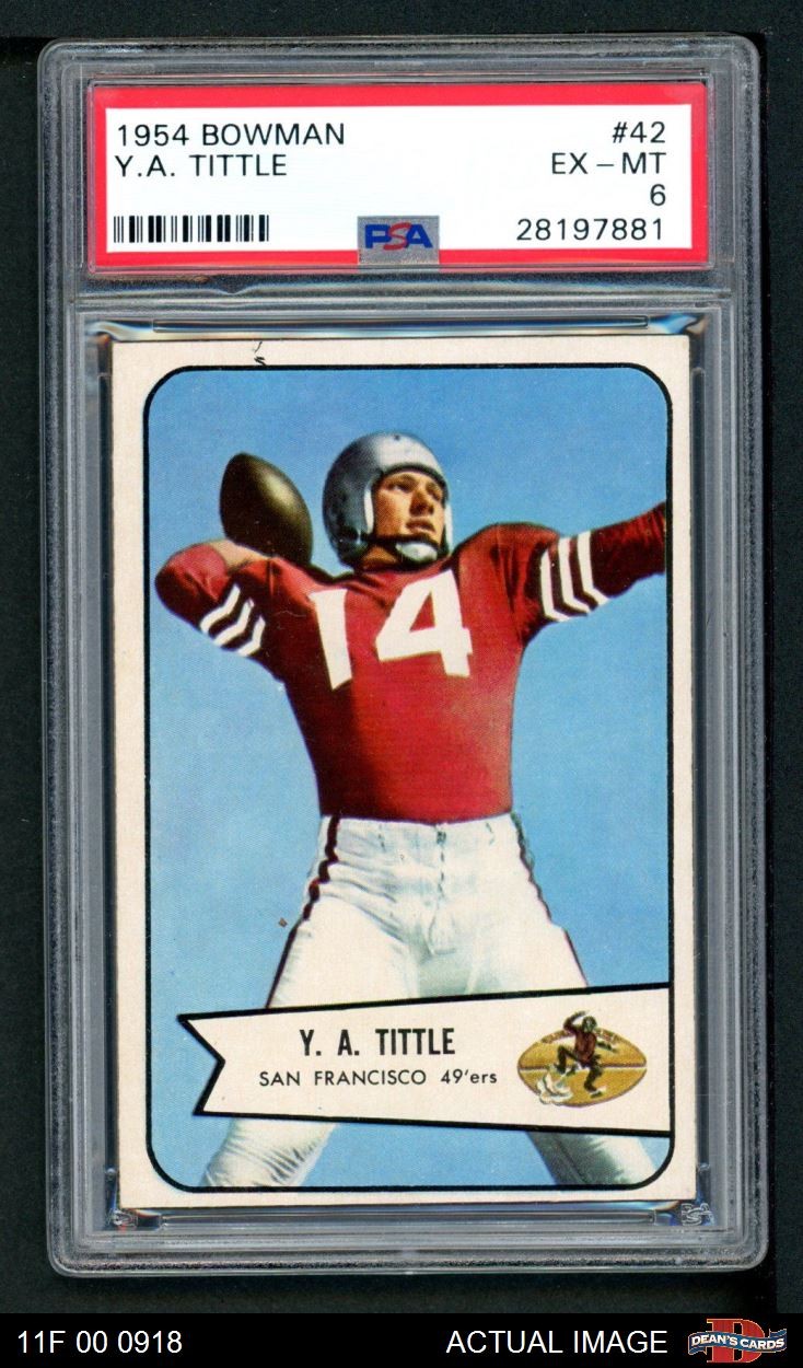 1954 Bowman #42 Y.A. Tittle 49ers HOF LSU PSA 6 - EX/MT