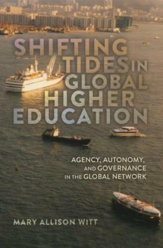 Thumbnail - Shifting Tides In Global Higher Education Agency, Autonomy, And