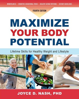 Maximize Your Body Potential: Lifetime Skills for Healthy Weight and Lifestyle b