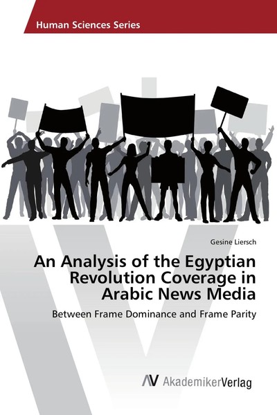Gesine Liersch | An Analysis Of The Egyptian Revolution Coverage In Arabic...-image