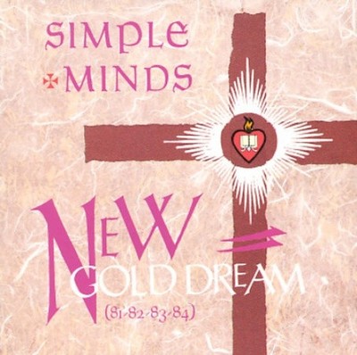 New Gold Dream (81-82-83-84) by Simple Minds