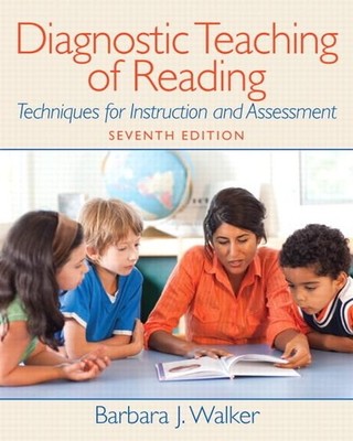 Diagnostic Teaching of Reading: Techniques for Instruction and Assessment (M...