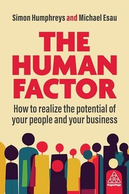 The Human Factor: How to Realize the Potential of your... - Esau, Michael