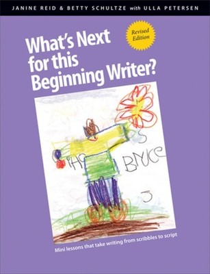 What's Next for This Beginning Writer?: Mini-Lessons  by Janine Reid PAPERBACK