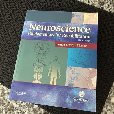 Neuroscience: Fundamentals for Rehabilitation Third Edition by Lundy-Ekman