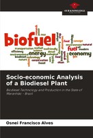 Osnei Francisco Alves | Socio-Economic Analysis Of A Biodiesel Plant | Buch