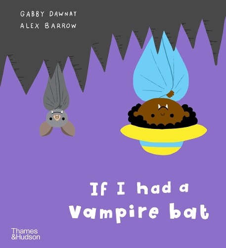 Gabby Dawnay If I had a vampire bat (Tascabile) If I had a…