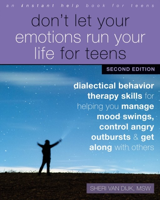 Don't Let Your Emotions Run Your Life for Teens, Second Edition: Dialectical Be - Image 3