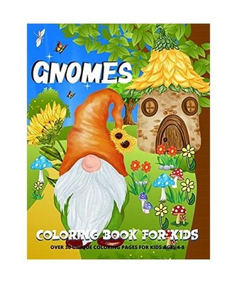 Gnomes Coloring Book: Gnomes Coloring Book For Kids - Boys And Girls |Fun Gnome 