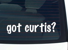 Got Curtis Funny Vinyl Car Decal Sticker Family Last Name Got Curtis Funny Vinyl Car Decal Sticker Family Last Name