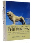 A Power in the Land: The Percys, Lomas, Richard A.