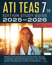 ATI TEAS 7Th Edition Study Guide 2025-2026: NEW All in One Exam Prep for the ...
