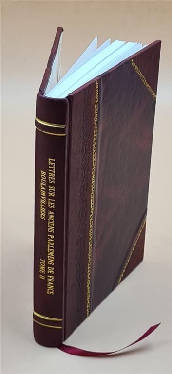 Leather Bound 1753 Lettres sur les anciens parlements de France Vol 2