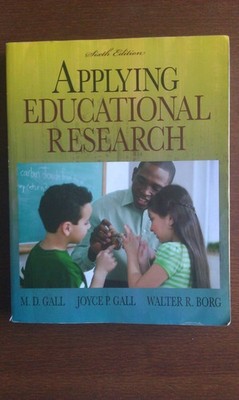 Applying Educational Research: How to Read, Do, and Use Research to Solve Pr...