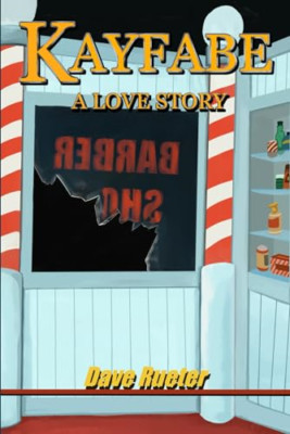 Kayfabe: A Love Story - Paperback NEW Rueter, Dave 12/12/2023