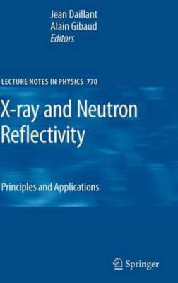 X-Ray and Neutron Reflectivity: Principles and Applications by Jean Daillant